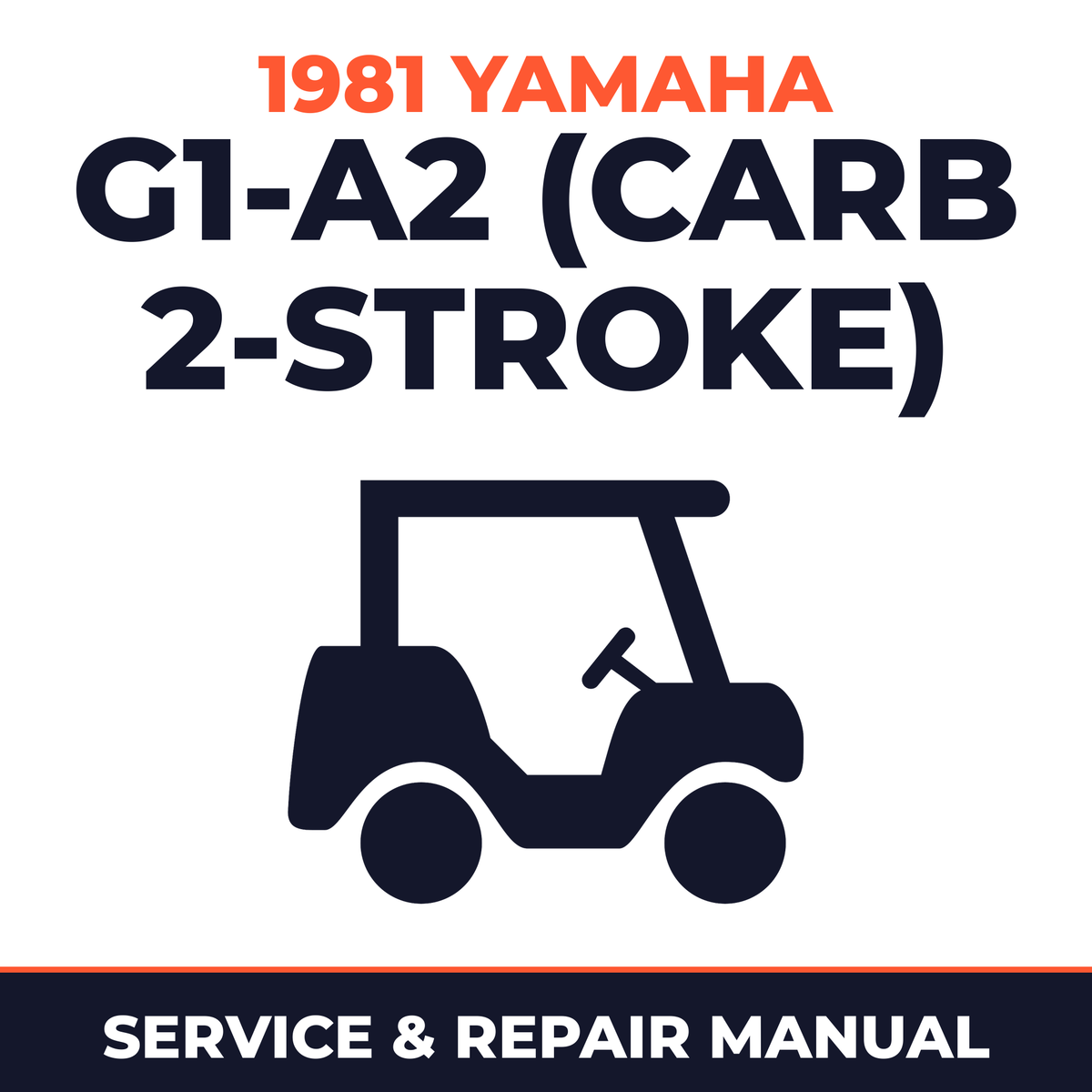 1981 Yamaha G1-A2 (CARB 2-STROKE) Service and Repair Manual - golf car workshop manual cover