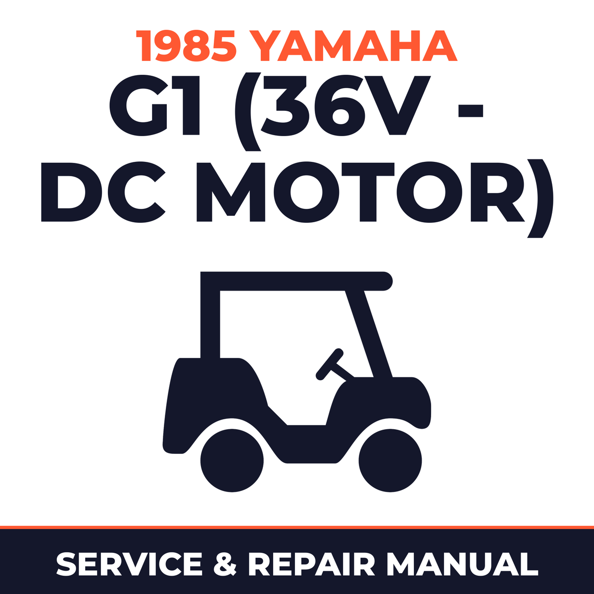 1985 Yamaha G1 (36V - DC MOTOR) Service and Repair Manual - golf car workshop manual cover