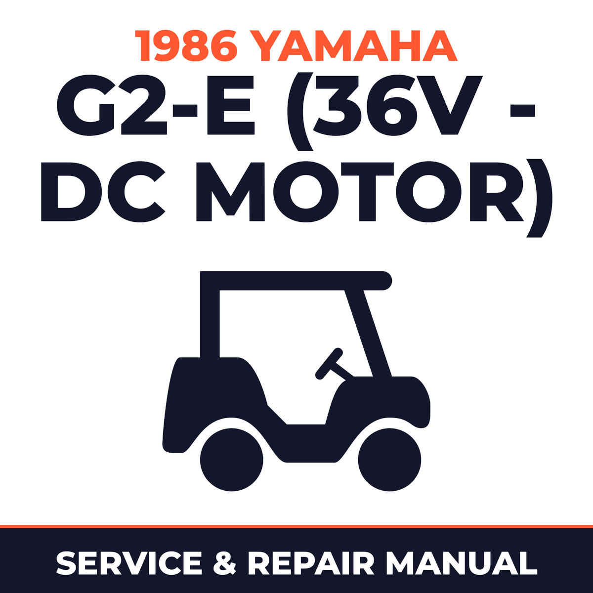 1986 Yamaha G2-E (36V - DC MOTOR) Service and Repair Manual - golf car workshop manual cover