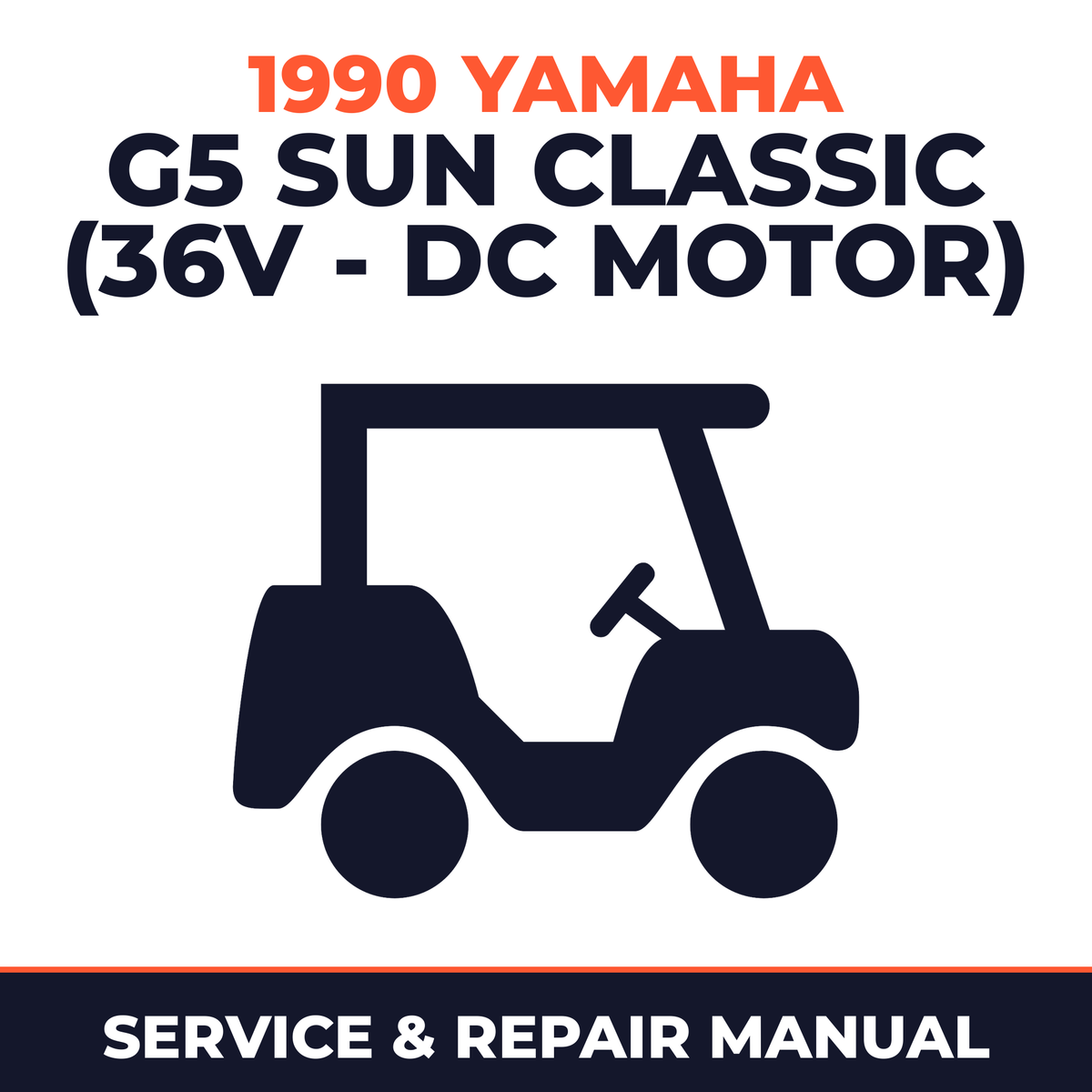 1990 Yamaha G5 SUN CLASSIC (36V - DC MOTOR) Service and Repair Manual - golf car workshop manual cover