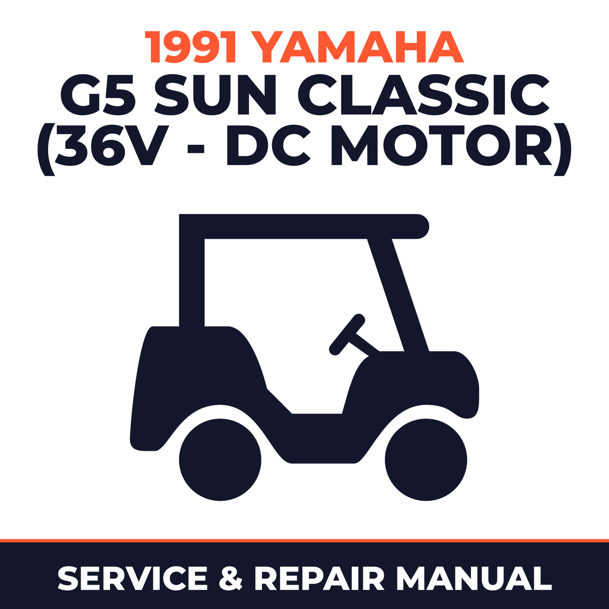 1991 Yamaha G5 SUN CLASSIC (36V - DC MOTOR) Service and Repair Manual - golf car workshop manual cover