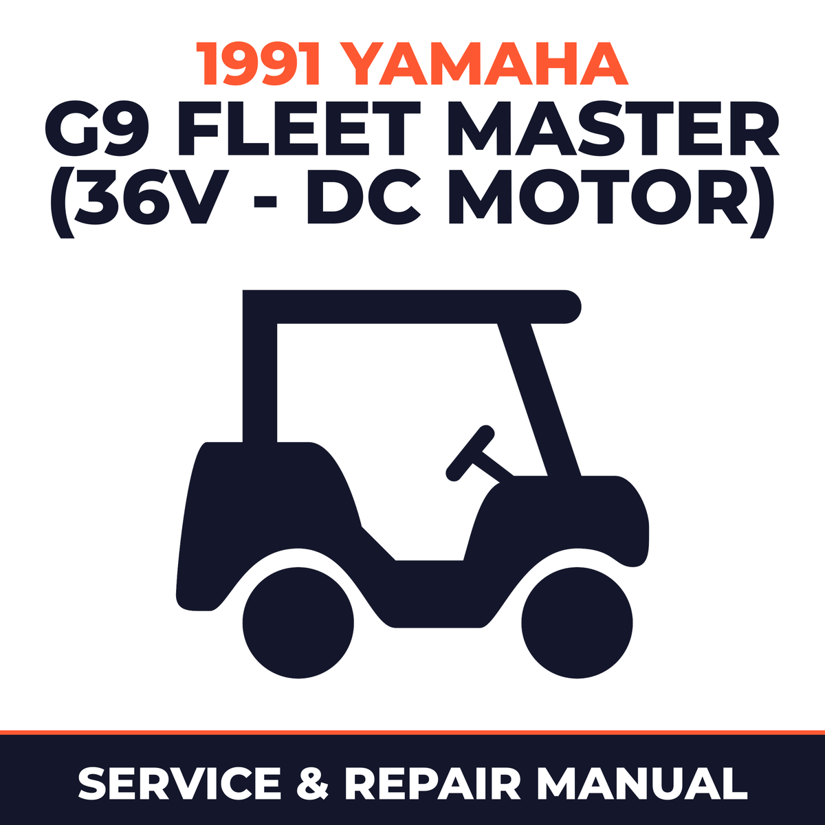 1991 Yamaha G9 FLEET MASTER (36V - DC MOTOR) Service and Repair Manual - golf car workshop manual cover