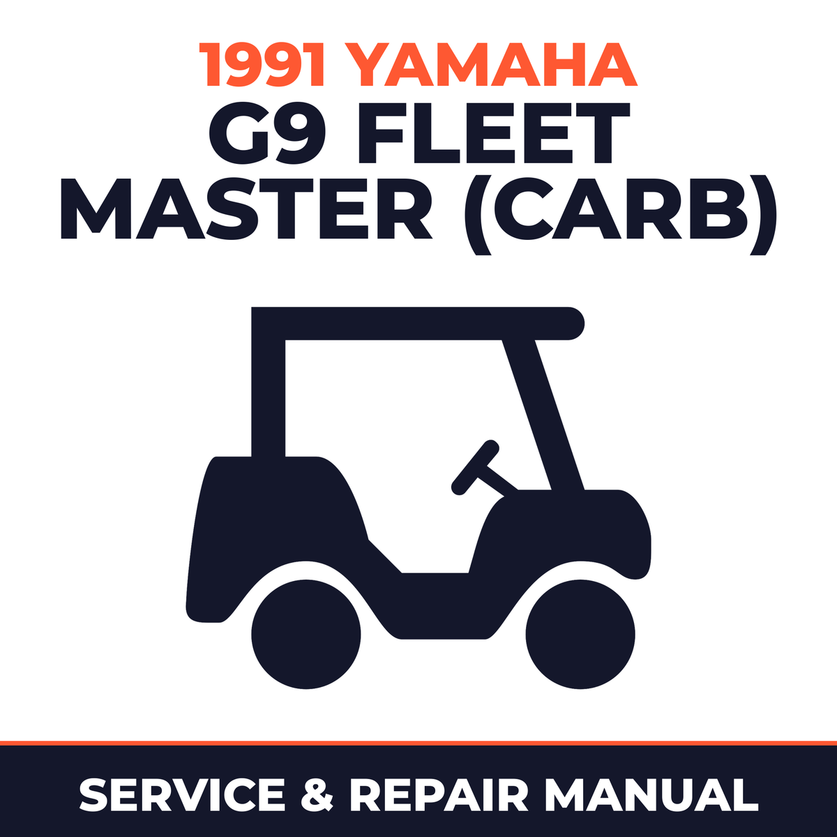 1991 Yamaha G9 FLEET MASTER (CARB) Service and Repair Manual - golf car workshop manual cover