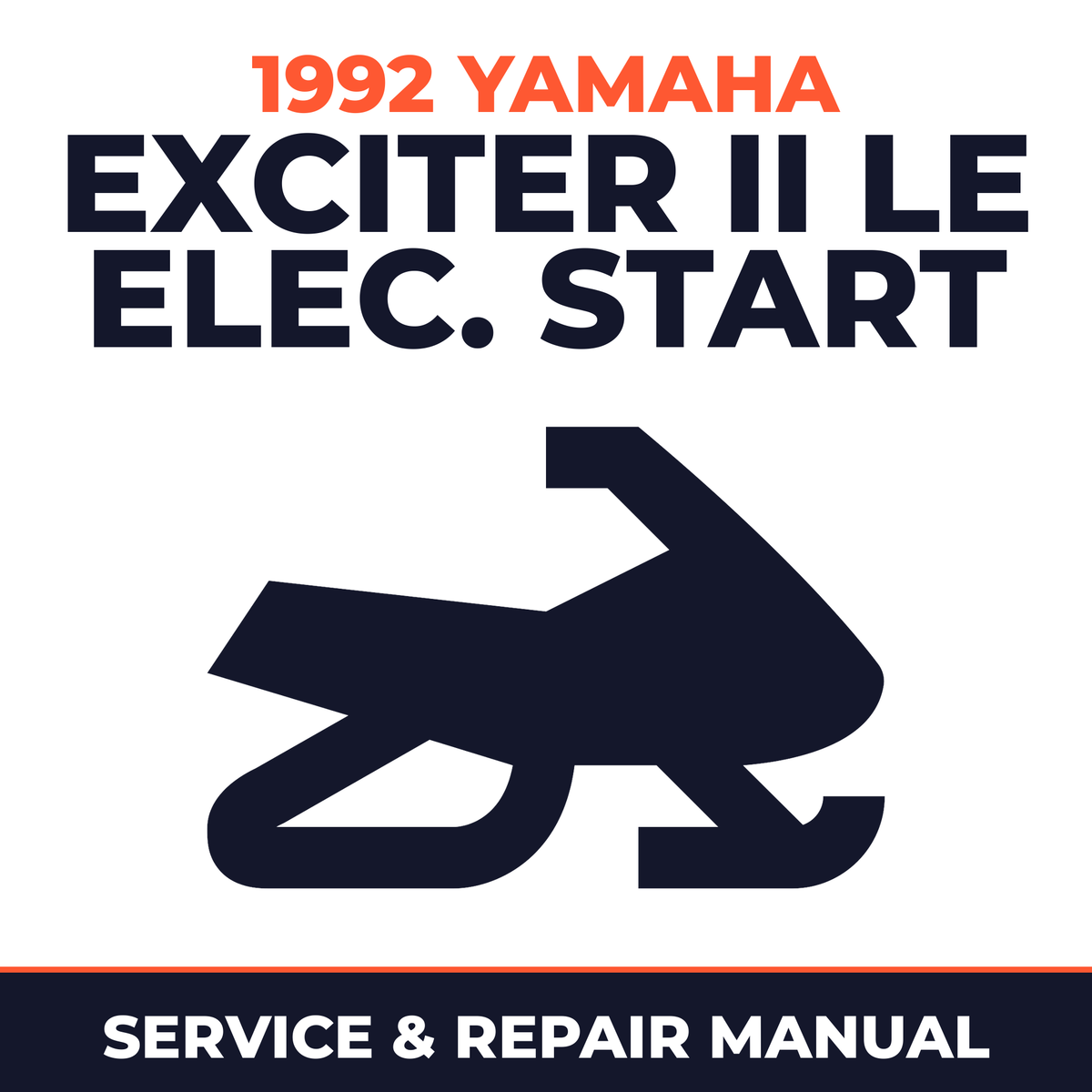 1992 Yamaha Exciter II LE Elec. Start Service and Repair Manual - snowmobile workshop manual cover