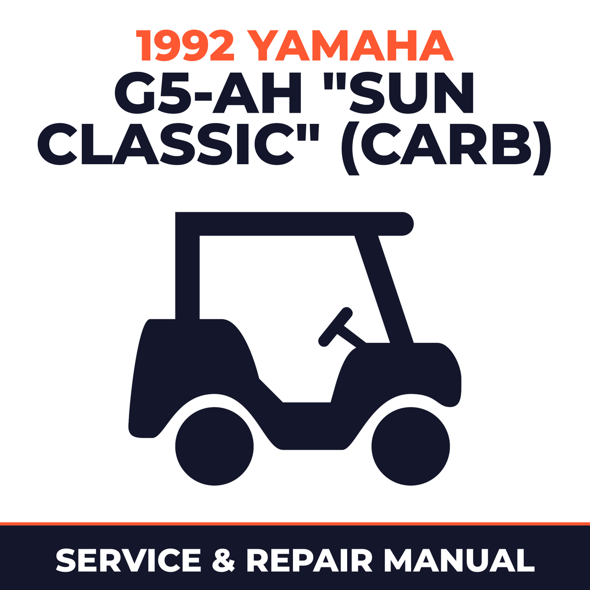 1992 Yamaha G5-AH "SUN CLASSIC" (CARB) Service and Repair Manual - golf car workshop manual cover