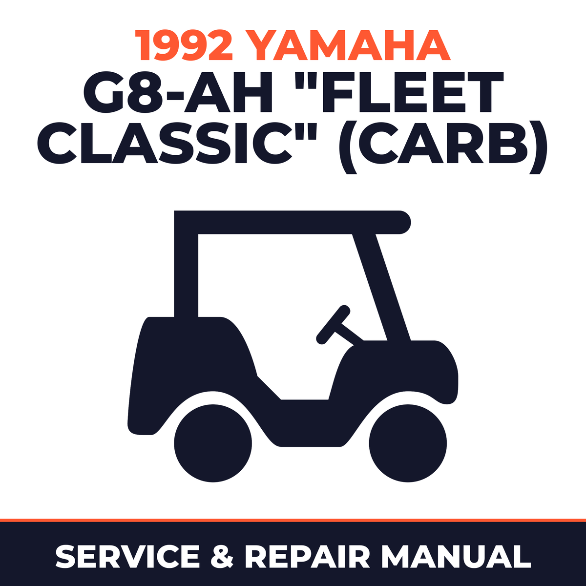 1992 Yamaha G8-AH "FLEET CLASSIC" (CARB) Service and Repair Manual - golf car workshop manual cover