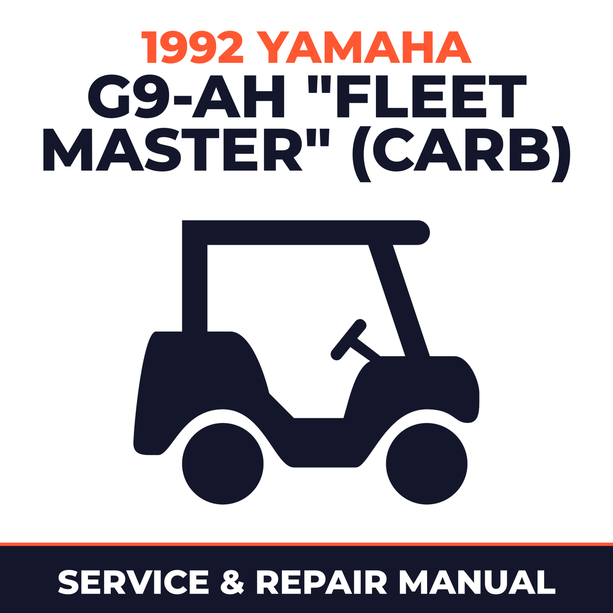 1992 Yamaha G9-AH "FLEET MASTER" (CARB) Service and Repair Manual - golf car workshop manual cover