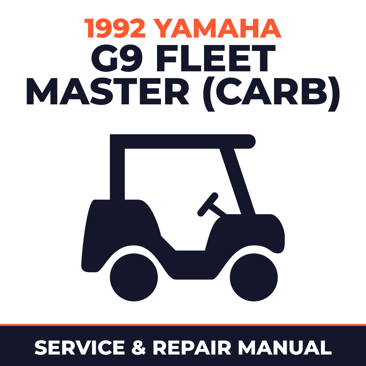1992 Yamaha G9 FLEET MASTER (CARB) Service and Repair Manual - golf car workshop manual cover