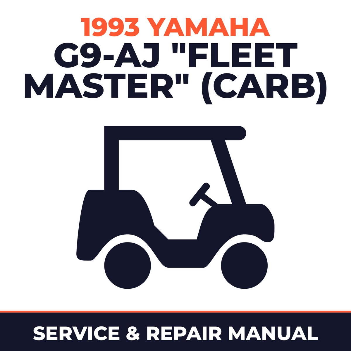 1993 Yamaha G9-AJ "FLEET MASTER" (CARB) Service and Repair Manual - golf car workshop manual cover
