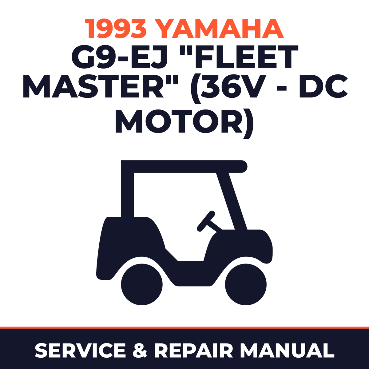1993 Yamaha G9-EJ "FLEET MASTER" (36V - DC MOTOR) Service and Repair Manual - golf car workshop manual cover