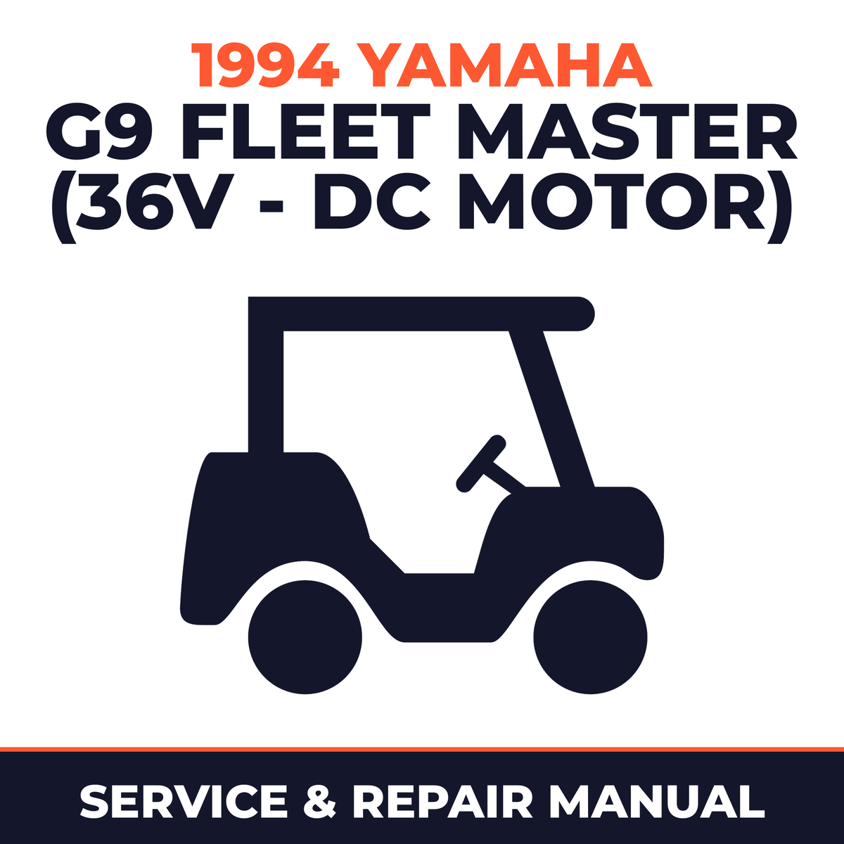 1994 Yamaha G9 FLEET MASTER (36V - DC MOTOR) Service and Repair Manual - golf car workshop manual cover