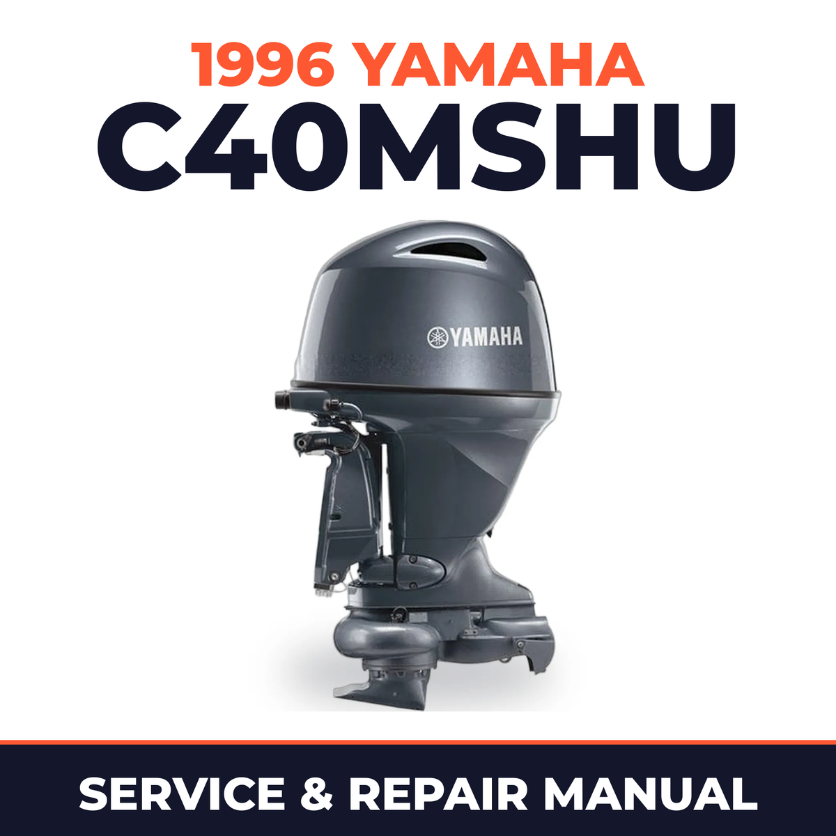 1996 Yamaha C40MSHU 2 stroke Service and Repair Manual