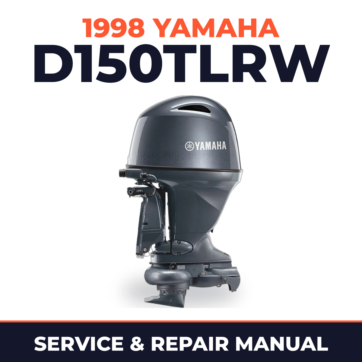 1998 Yamaha D150TLRW 2 stroke Service and Repair Manual