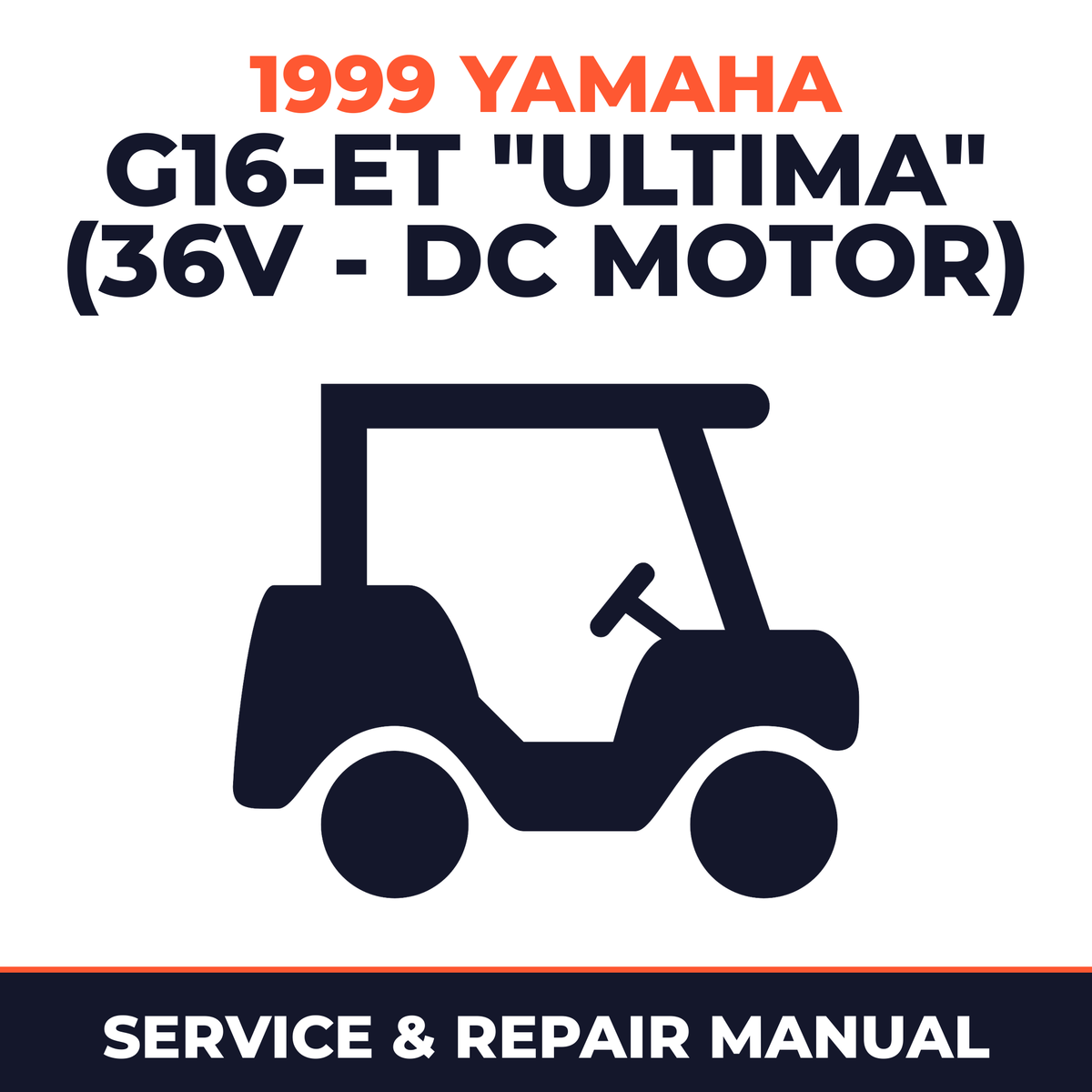 1999 Yamaha G16-ET "ULTIMA" (36V - DC MOTOR) Service and Repair Manual - golf car workshop manual cover