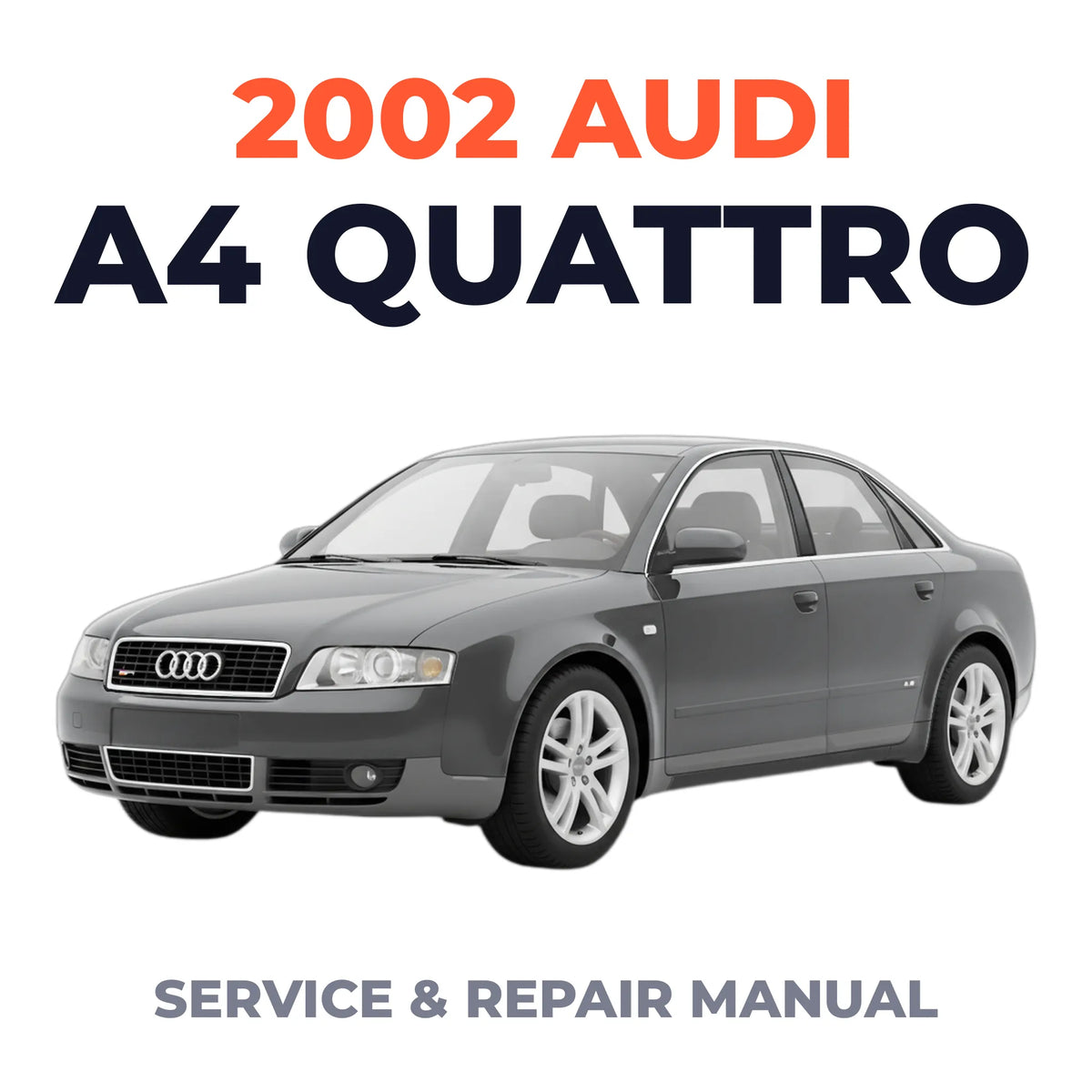2002 Audi A4 Quattro Service and Repair Manual