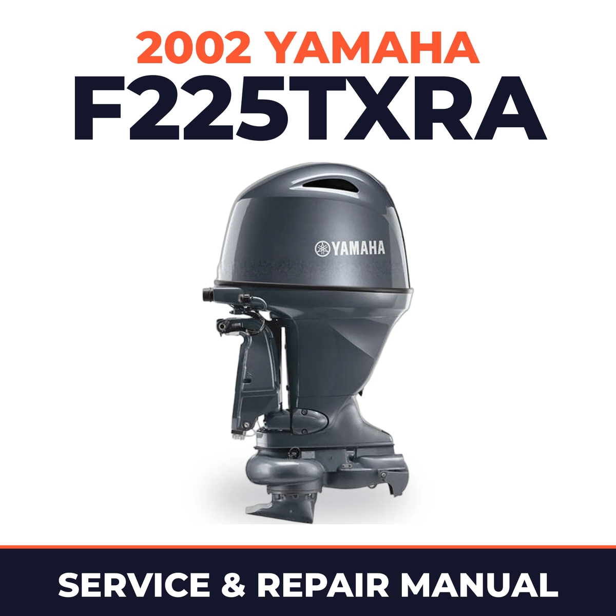 2002 Yamaha F225TXRA 4 stroke Service and Repair Manual