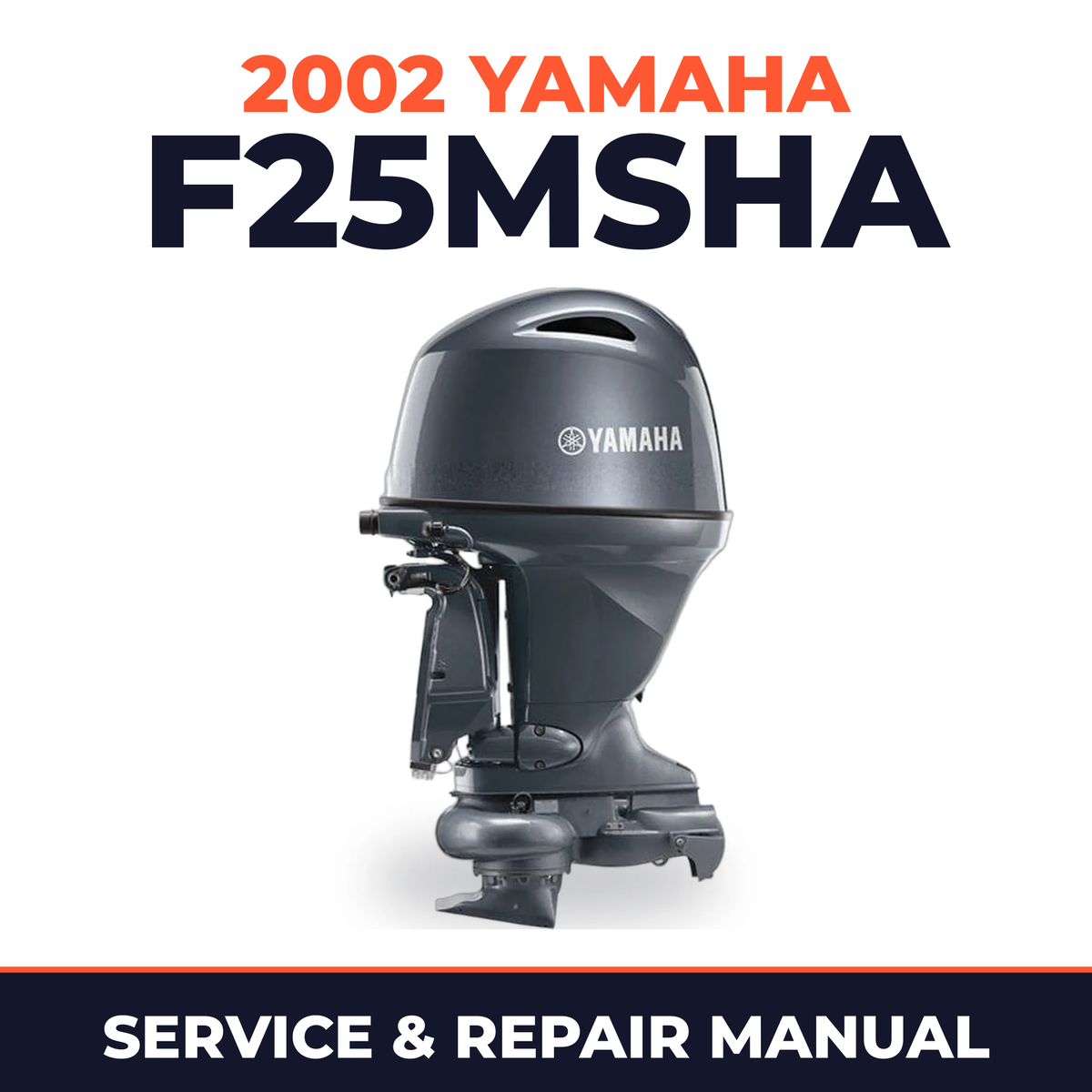 2002 Yamaha F25MSHA 4 stroke Service and Repair Manual