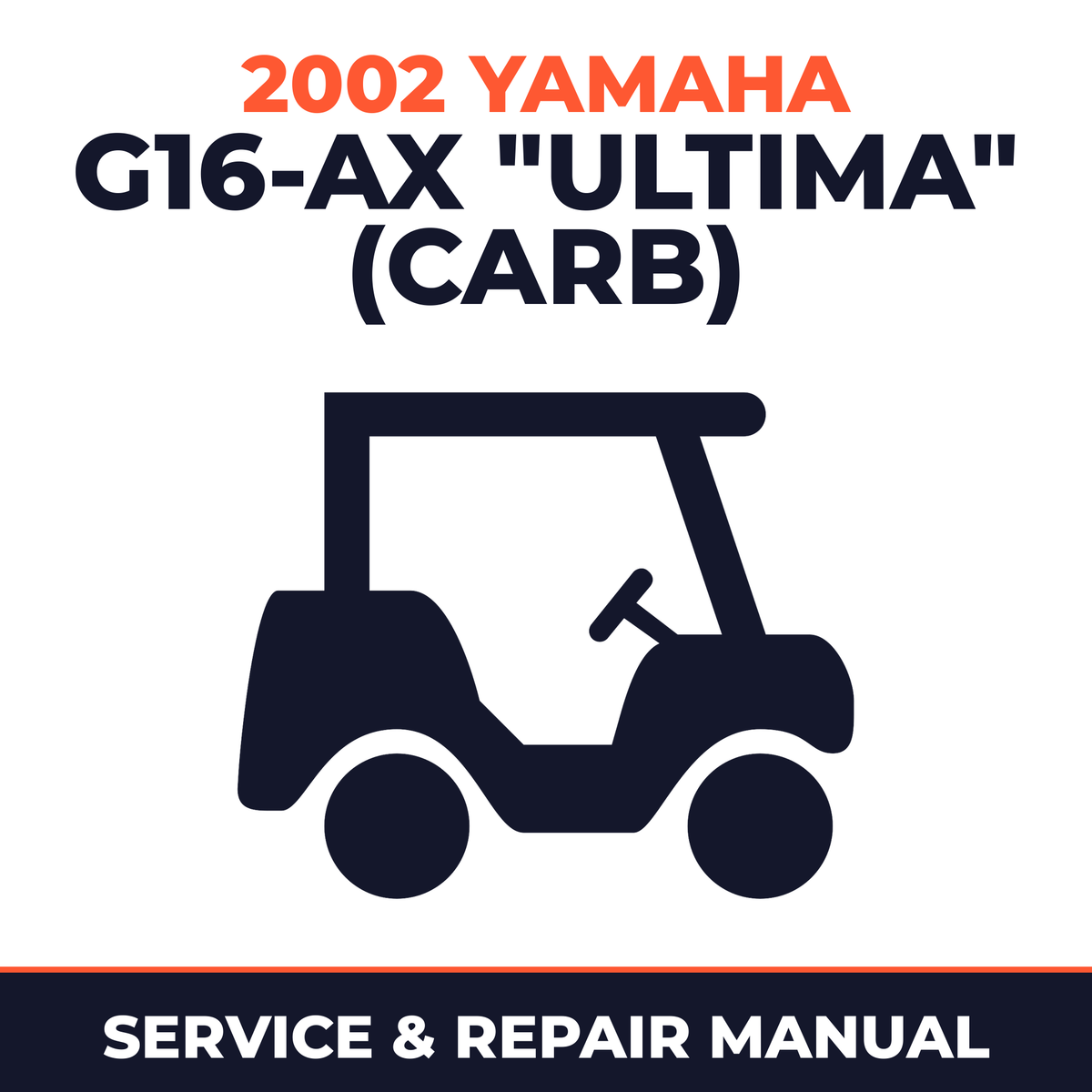 2002 Yamaha G16-AX "ULTIMA" (CARB) Service and Repair Manual - golf car workshop manual cover