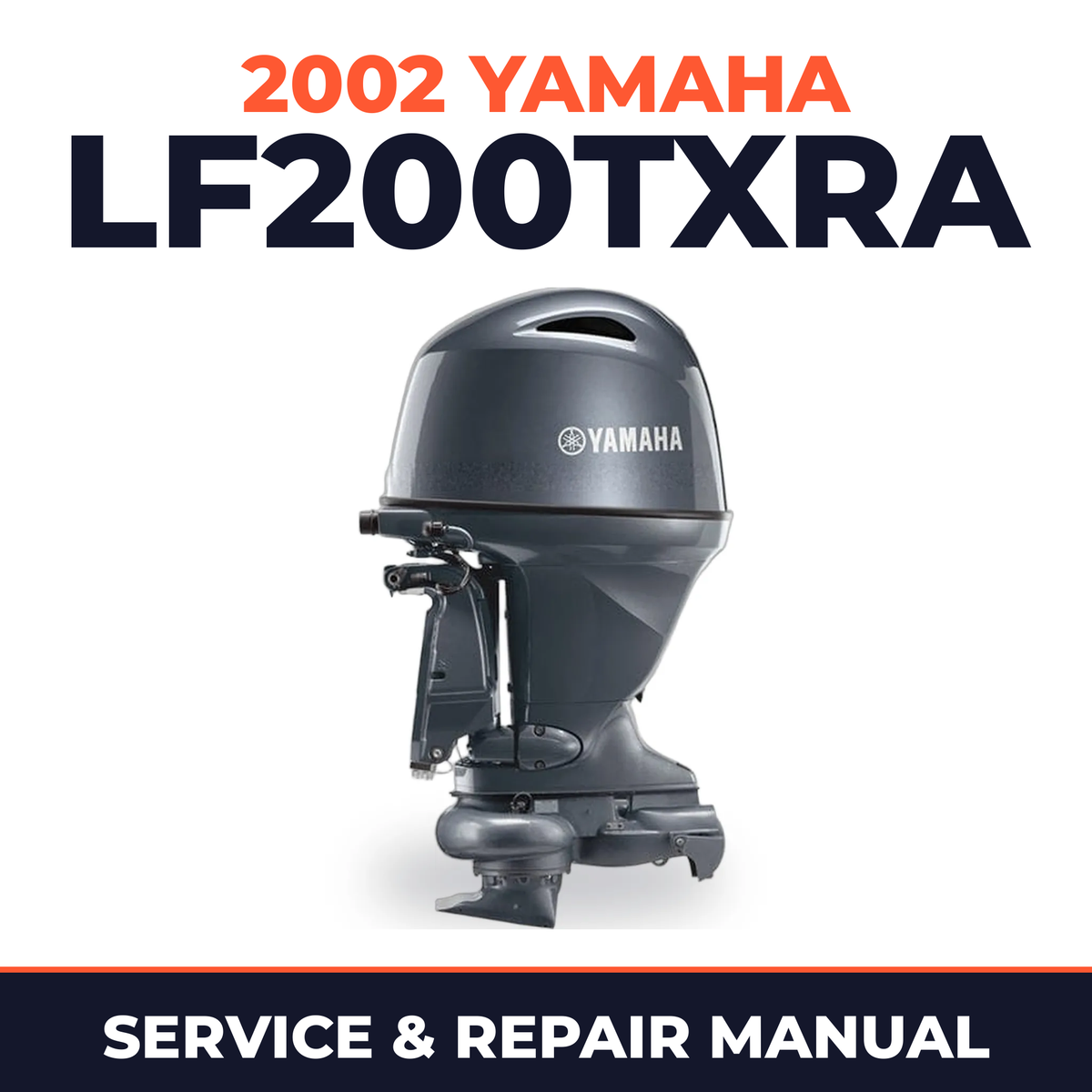 2002 Yamaha LF200TXRA 4 stroke Service and Repair Manual