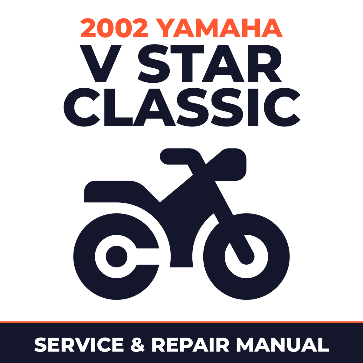 2002 Yamaha V STAR CLASSIC Service and Repair Manual - motorcycle workshop manual cover