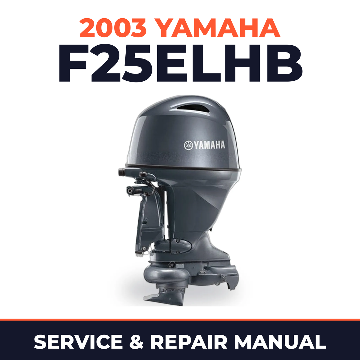 2003 Yamaha F25ELHB 4 stroke Service and Repair Manual