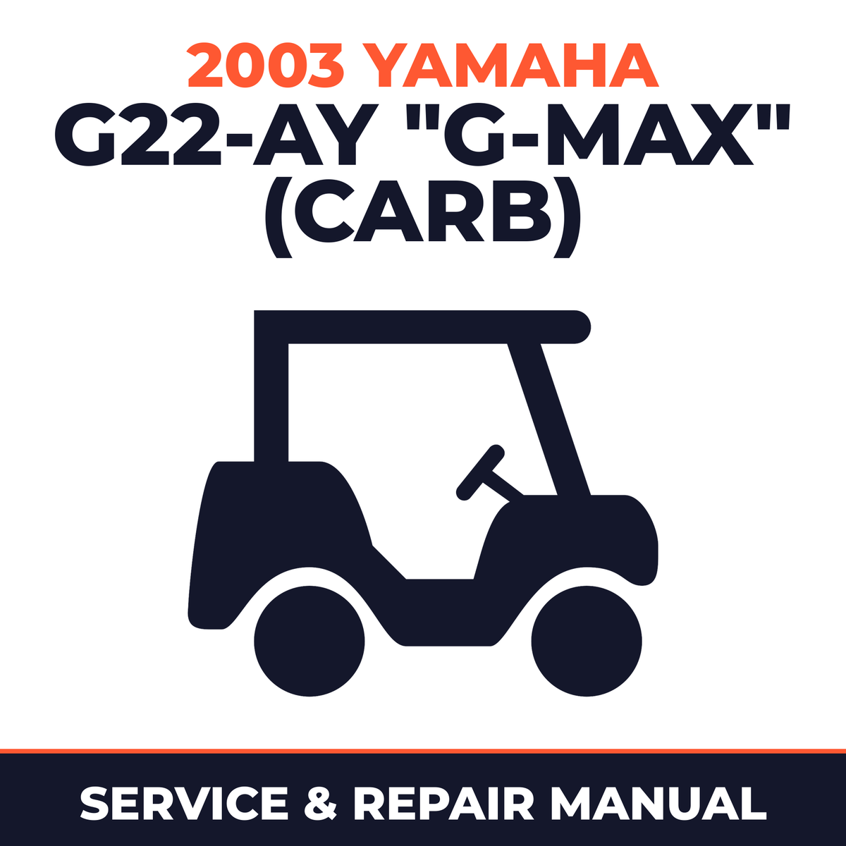 2003 Yamaha G22-AY "G-MAX" (CARB) Service and Repair Manual - golf car workshop manual cover