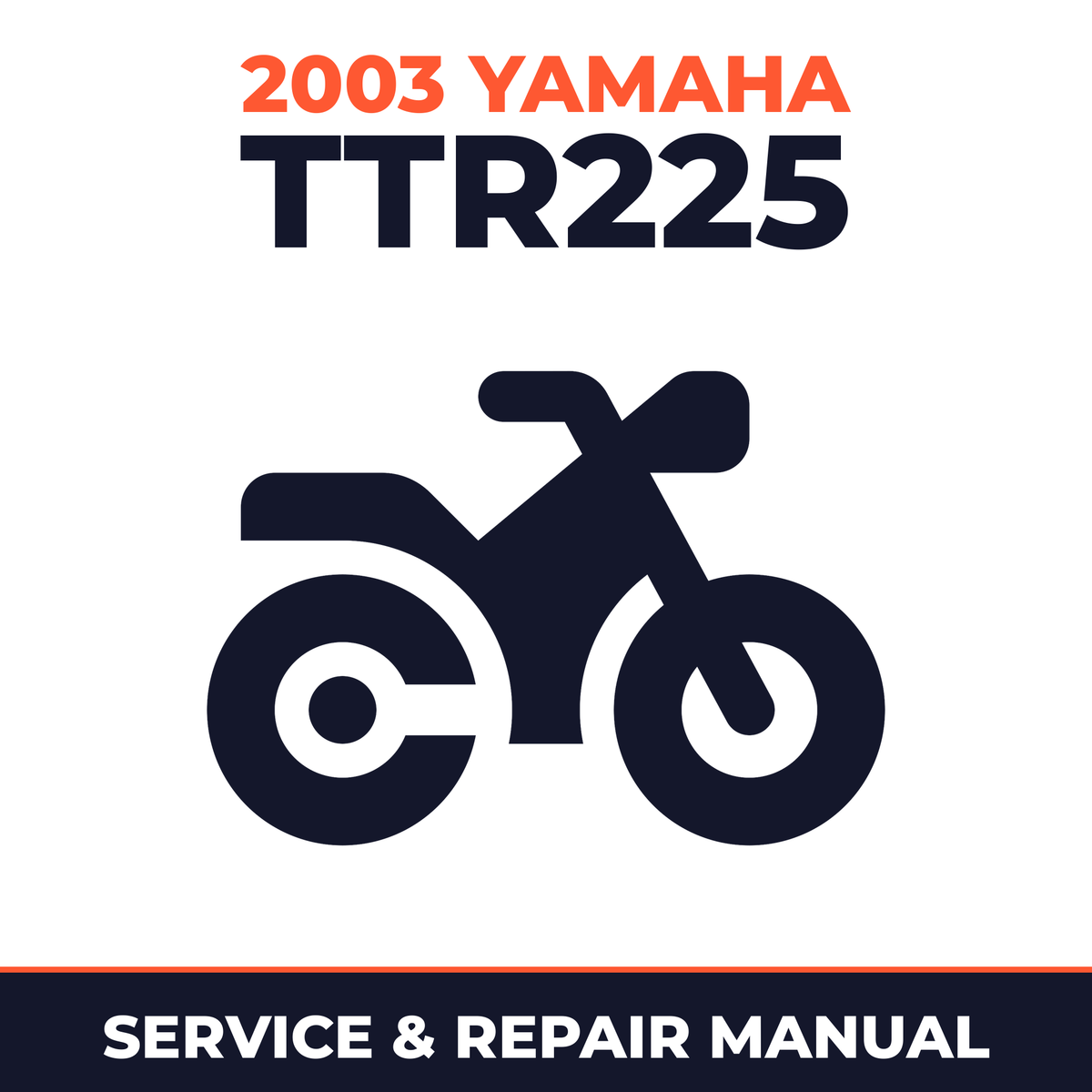 2003 Yamaha TTR225 Service and Repair Manual - motorcycle workshop manual cover