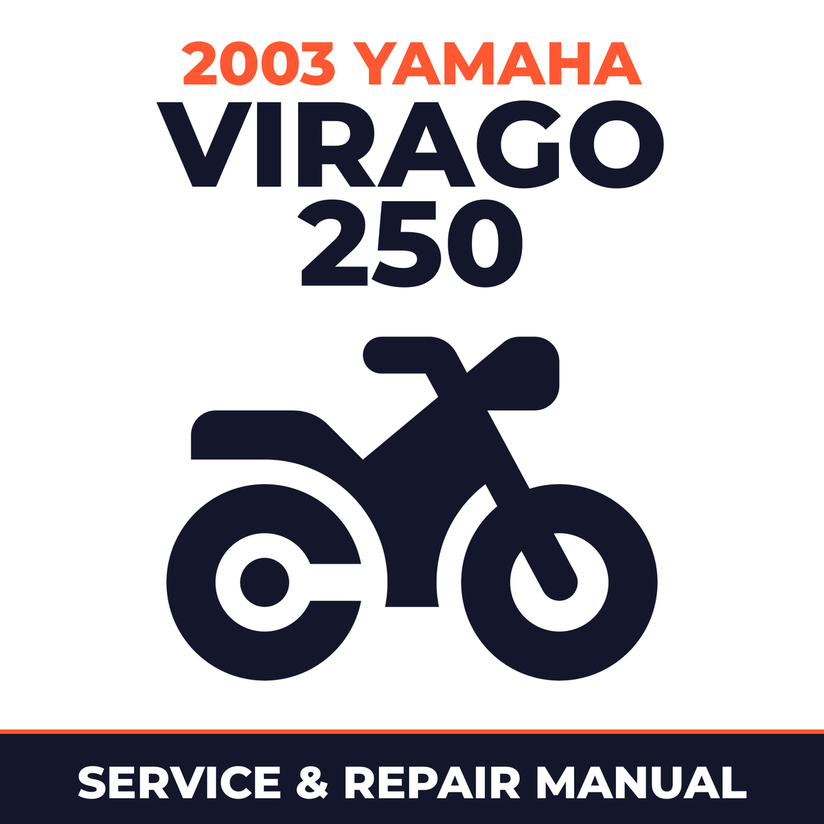 2003 Yamaha VIRAGO 250 Service and Repair Manual - motorcycle workshop manual cover