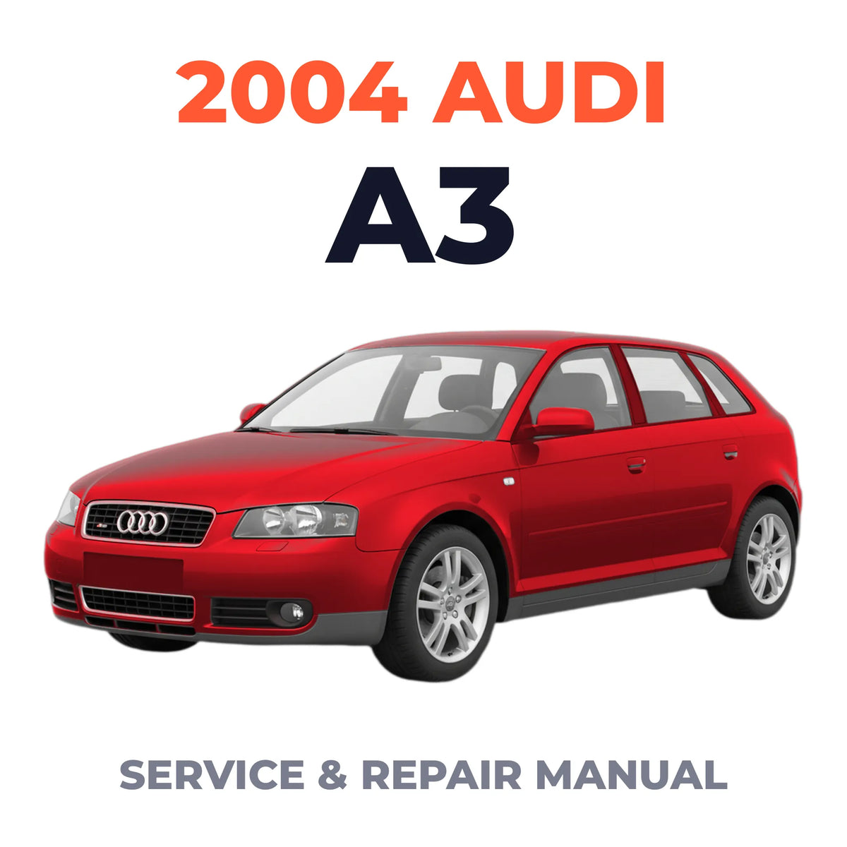 2004 Audi A3 Service and Repair Manual