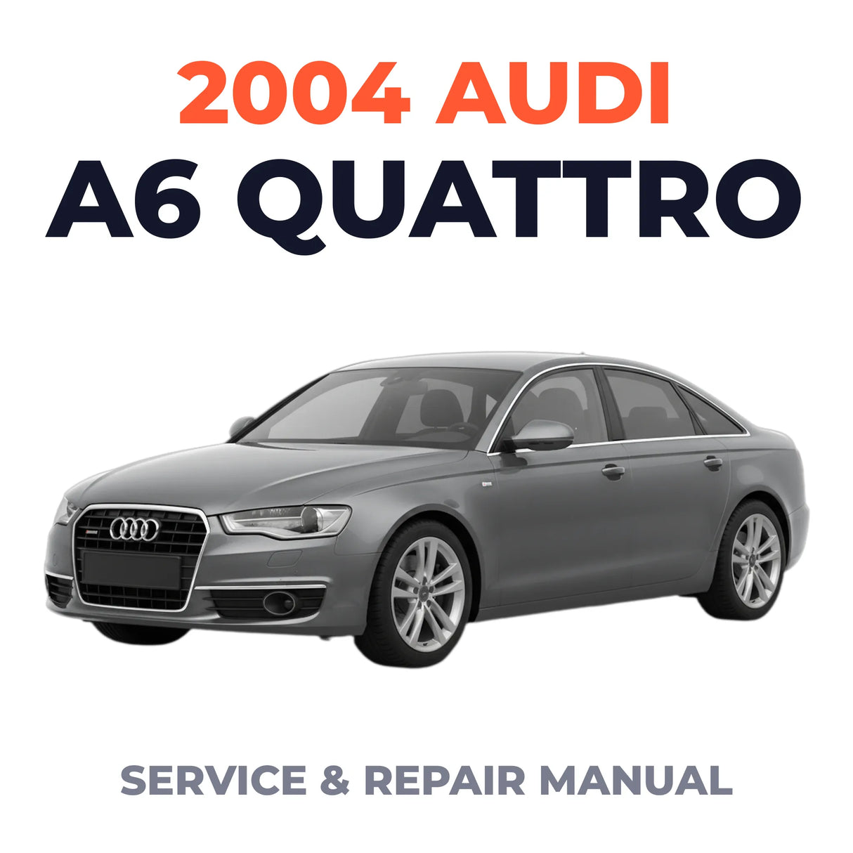 2004 Audi A6 Quattro Service and Repair Manual