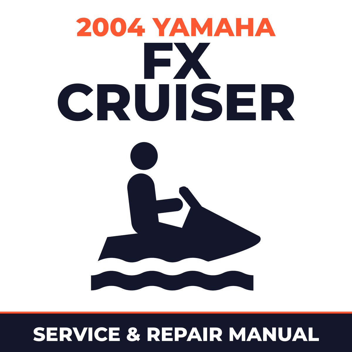 2004 Yamaha FX CRUISER Service and Repair Manual - personal watercraft workshop manual cover
