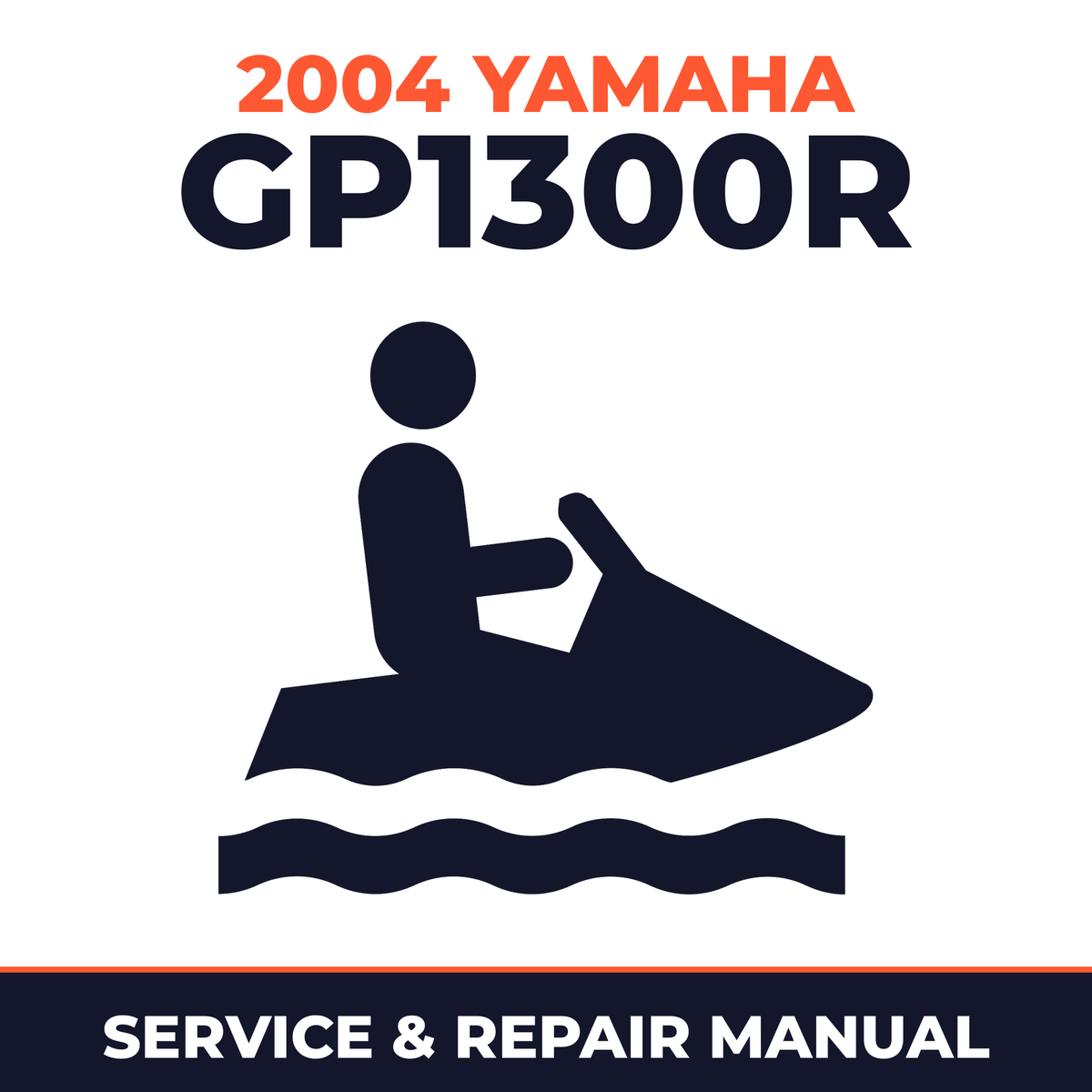 2004 Yamaha GP1300R Service and Repair Manual - personal watercraft workshop manual cover
