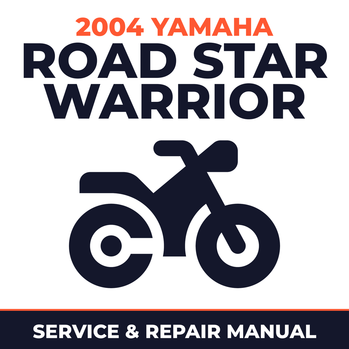 2004 Yamaha ROAD STAR WARRIOR Service and Repair Manual - motorcycle workshop manual cover