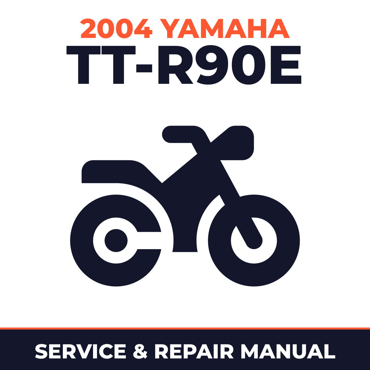 2004 Yamaha TT-R90E Service and Repair Manual - motorcycle workshop manual cover
