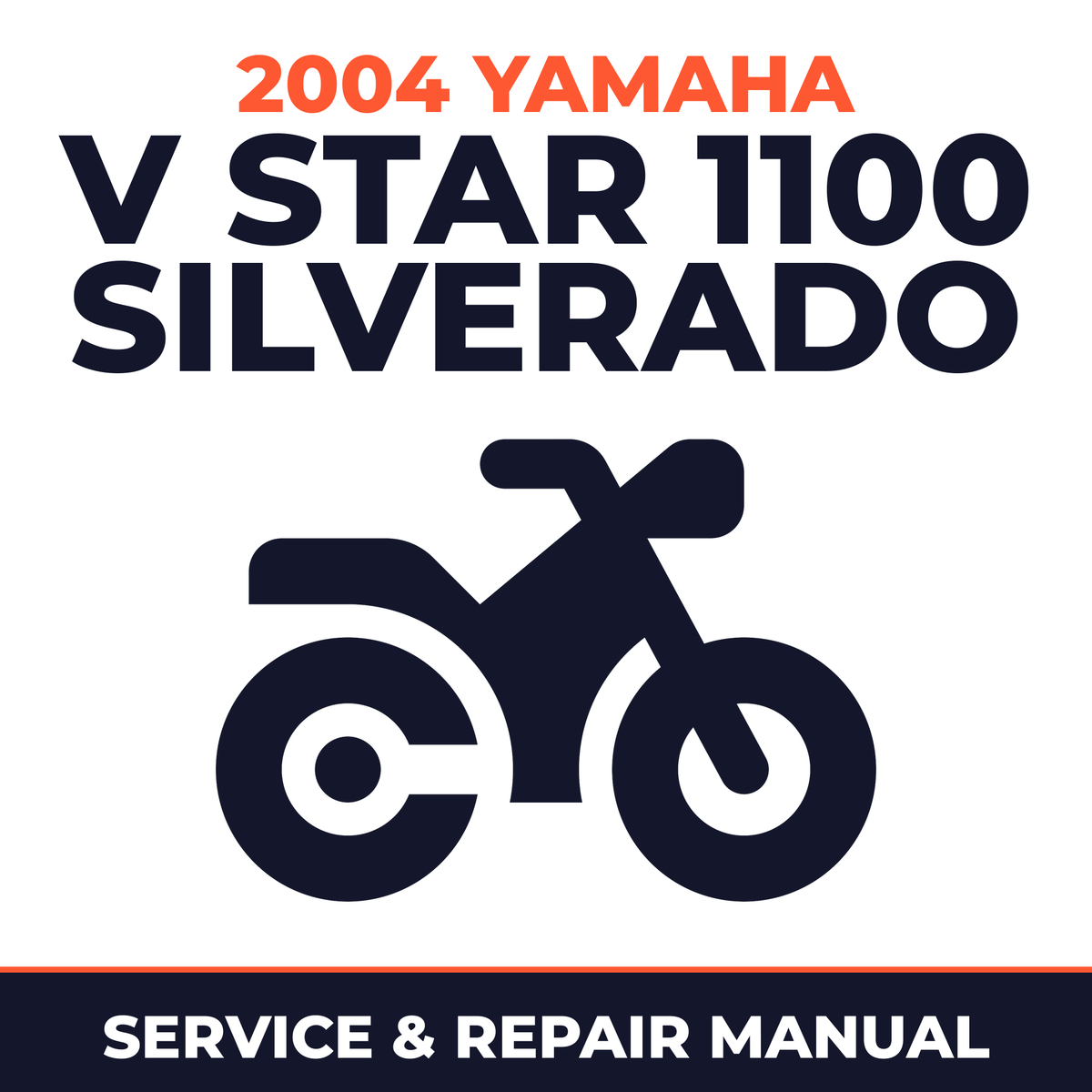 2004 Yamaha V STAR 1100 SILVERADO Service and Repair Manual - motorcycle workshop manual cover