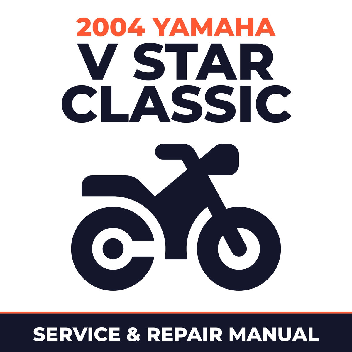 2004 Yamaha V STAR CLASSIC Service and Repair Manual - motorcycle workshop manual cover