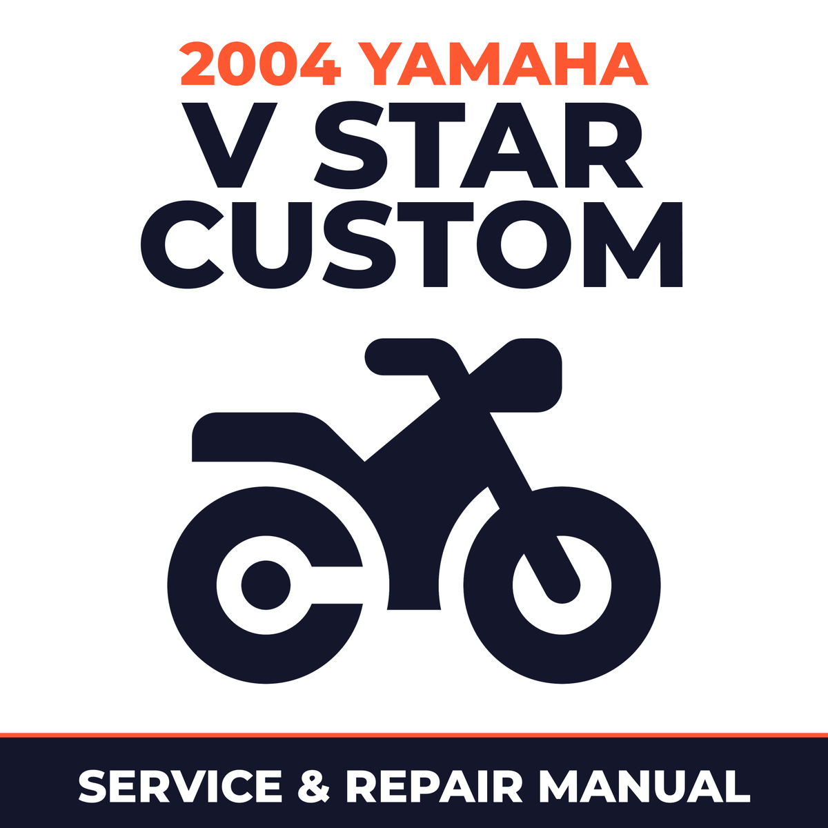 2004 Yamaha V STAR CUSTOM Service and Repair Manual - motorcycle workshop manual cover