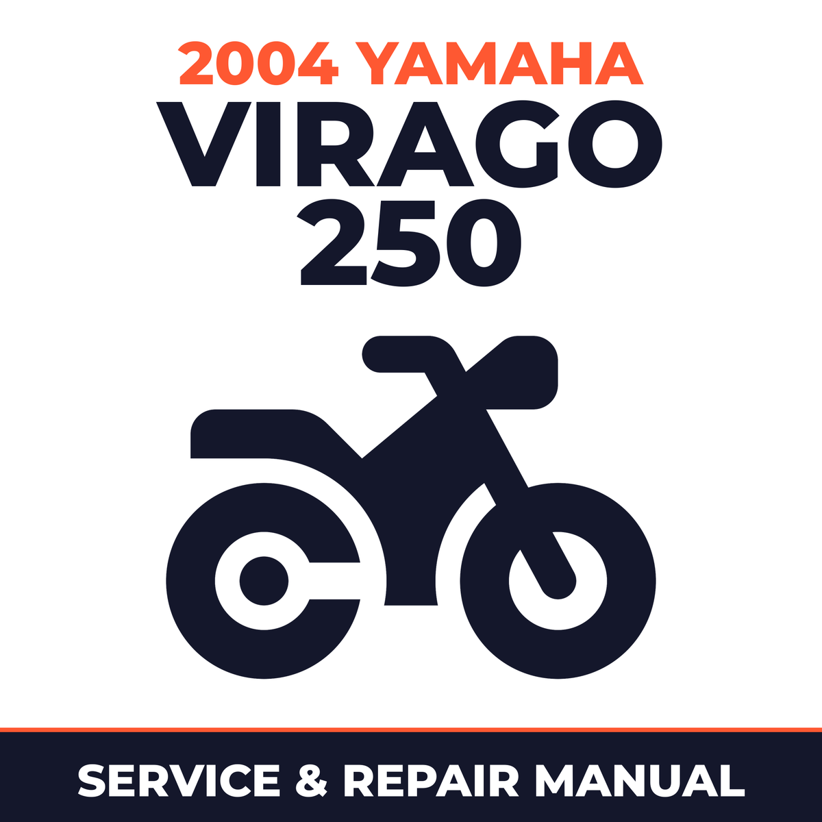 2004 Yamaha VIRAGO 250 Service and Repair Manual - motorcycle workshop manual cover