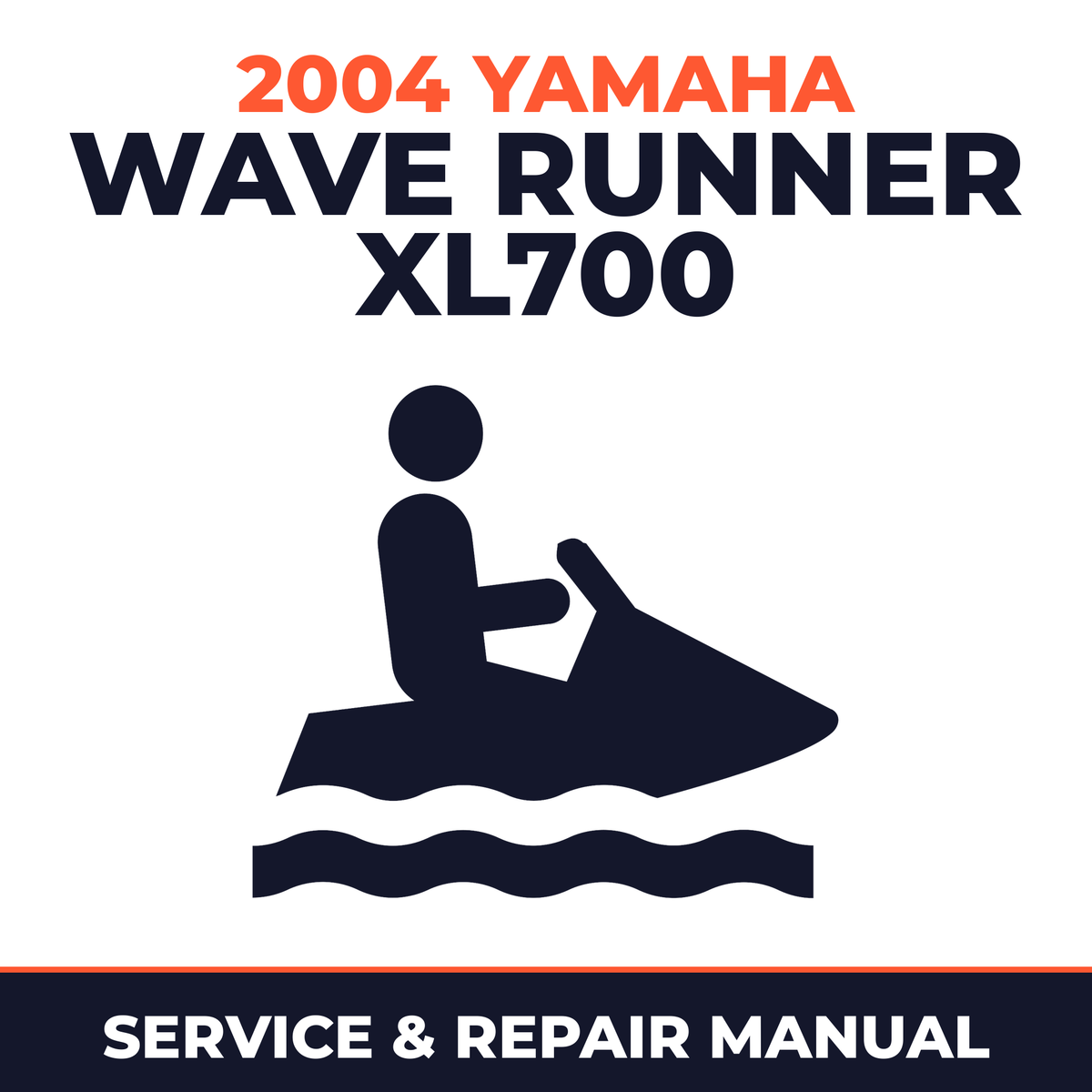2004 Yamaha WAVE RUNNER XL700 Service and Repair Manual - personal watercraft workshop manual cover