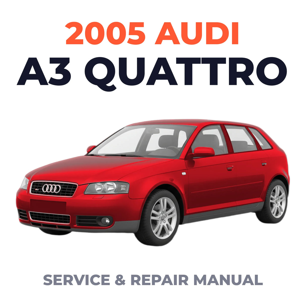 2005 Audi A3 Quattro Service and Repair Manual