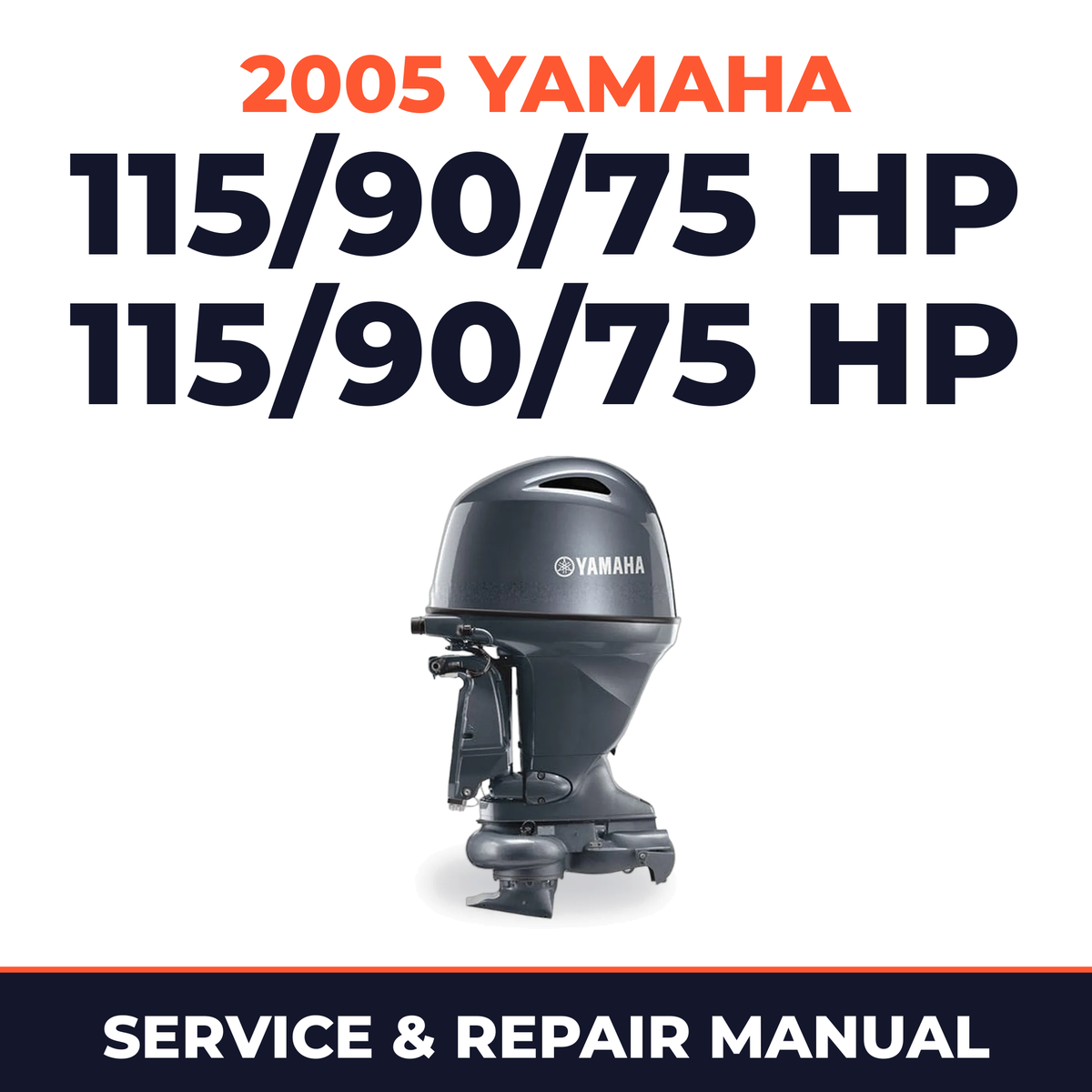 2005 Yamaha 115/90/75 hp 115/90/75 hp Service and Repair Manual - outboard workshop manual cover