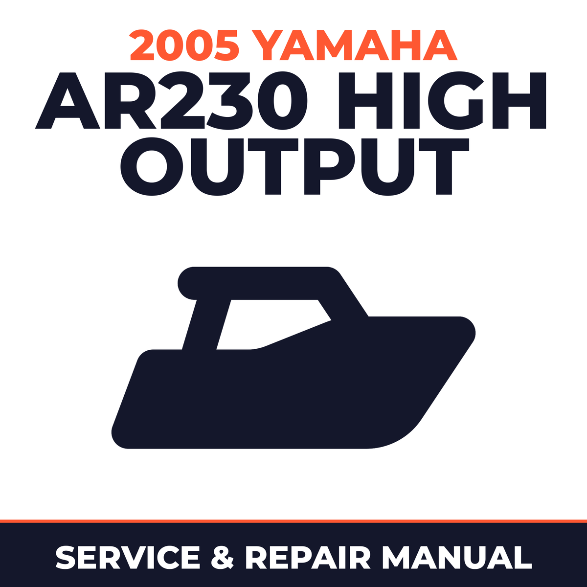 2005 Yamaha AR230 High Output Service and Repair Manual - boat workshop manual cover