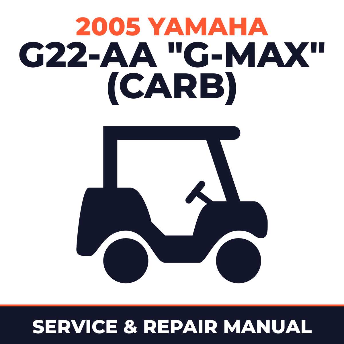 2005 Yamaha G22-AA "G-MAX" (CARB) Service and Repair Manual - golf car workshop manual cover