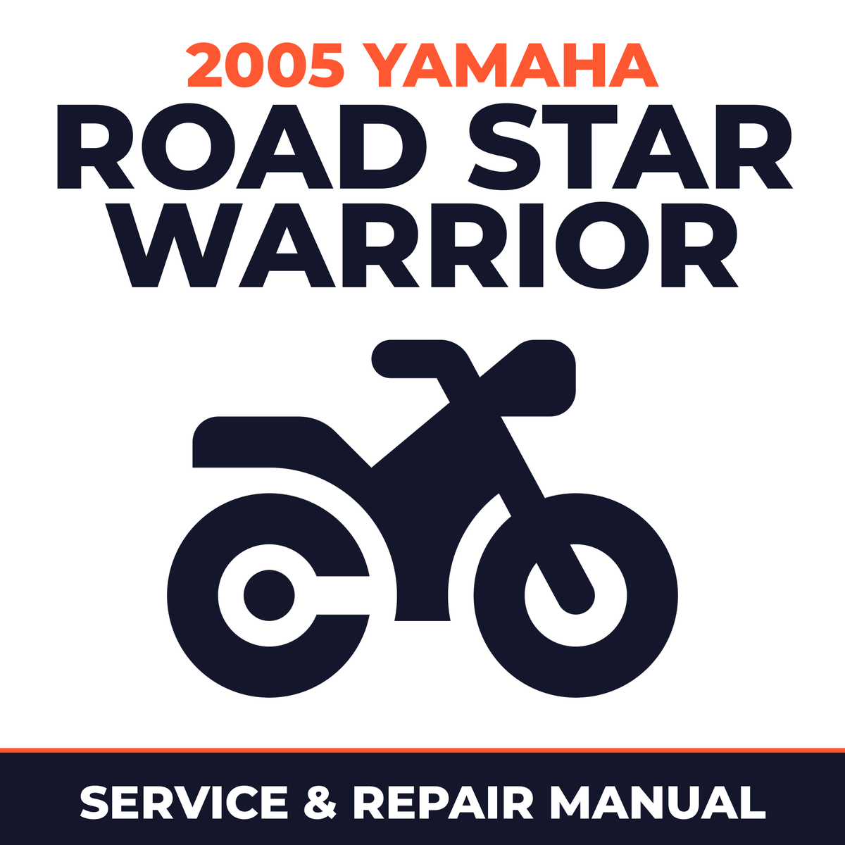 2005 Yamaha ROAD STAR WARRIOR Service and Repair Manual - motorcycle workshop manual cover