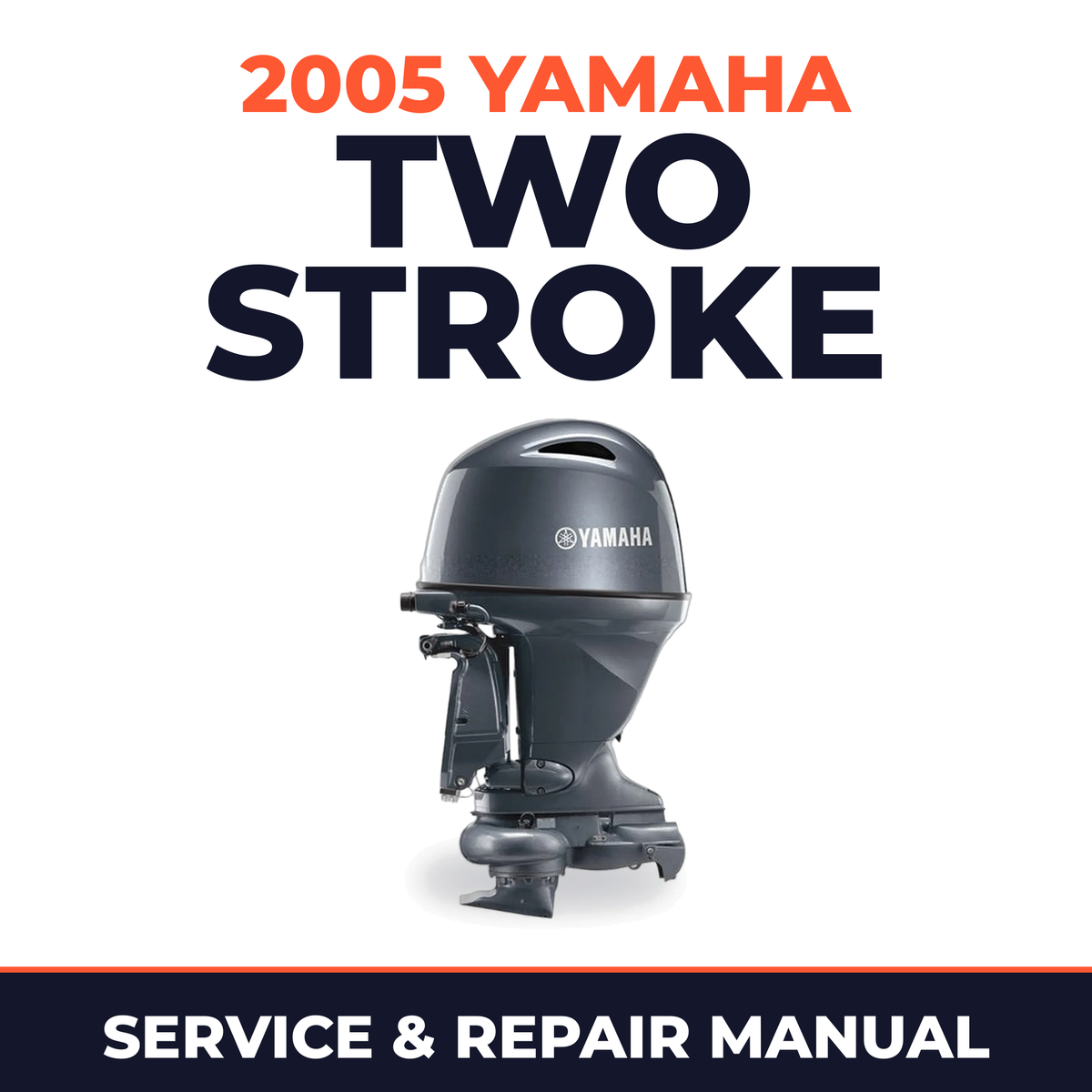 2005 Yamaha Two Stroke Service and Repair Manual - outboard workshop manual cover
