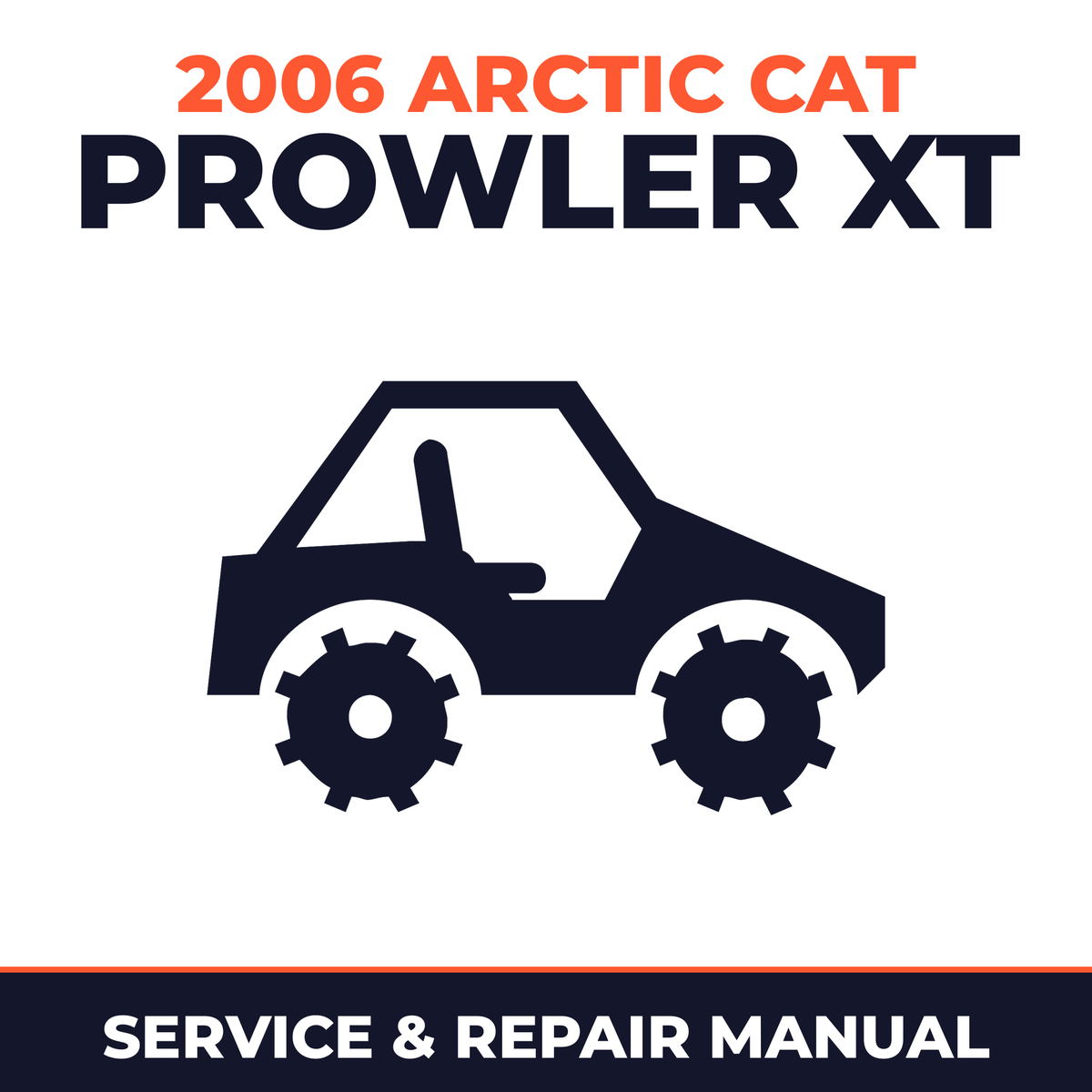 2006 Arctic Cat Prowler XT Service and Repair Manual - side-by-side workshop manual cover