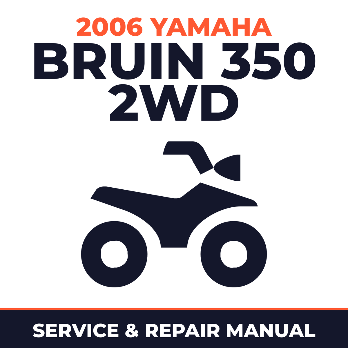2006 Yamaha BRUIN 350 2WD Service and Repair Manual - ATV workshop manual cover