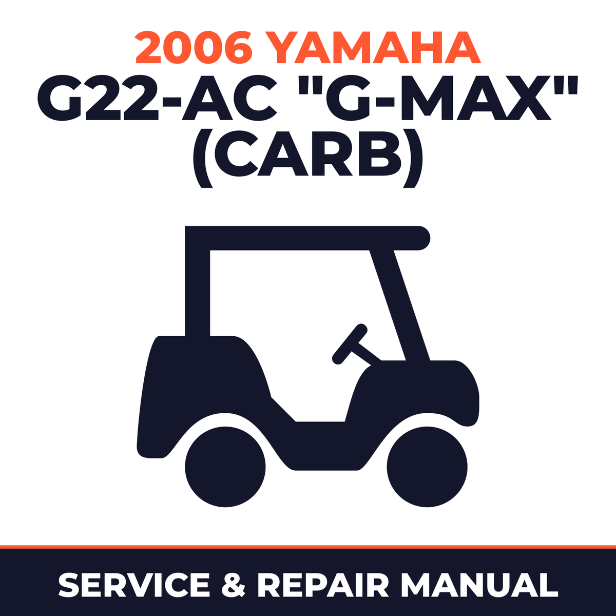 2006 Yamaha G22-AC "G-MAX" (CARB) Service and Repair Manual - golf car workshop manual cover