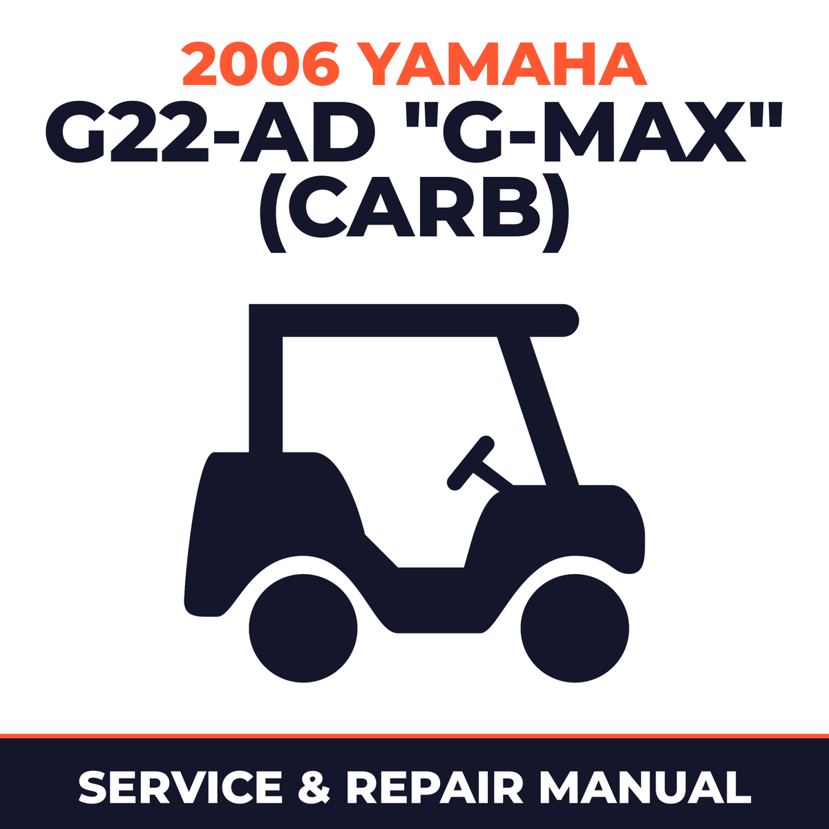 2006 Yamaha G22-AD "G-MAX" (CARB) Service and Repair Manual - golf car workshop manual cover
