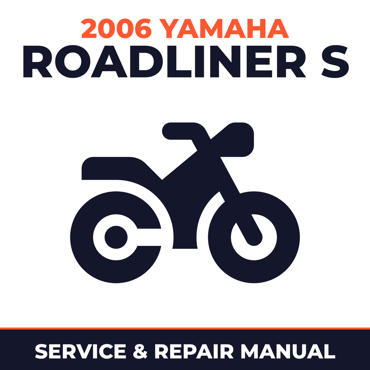 2006 Yamaha ROADLINER S Service and Repair Manual - motorcycle workshop manual cover